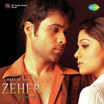 Zeher (2005) Mp3 Songs